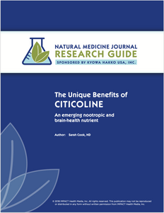 Natural Medicine Journal Research Guide - The Unique Benefits of CITICOLINE An emerging Nootropic and Brain-health Nutrient . Cognizine